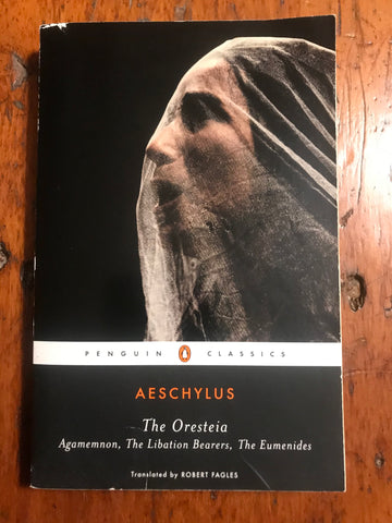 Aeschylus: The Oresteia [Fagles/Penguin]