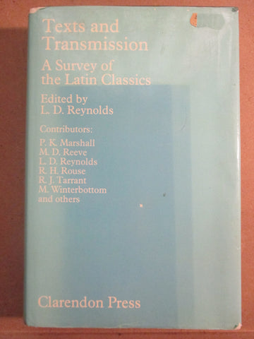 Texts and Transmission: A Survey of the Latin CLassics