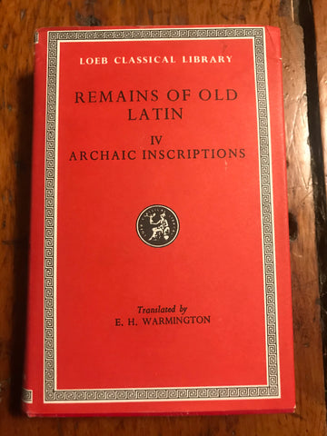 Remains of Old Latin IV: Archaic Inscriptions [Loeb]