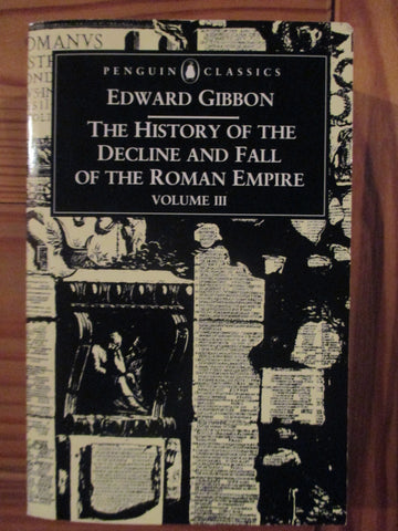 The History of the Decline and Fall of the Roman Empire: Volume III