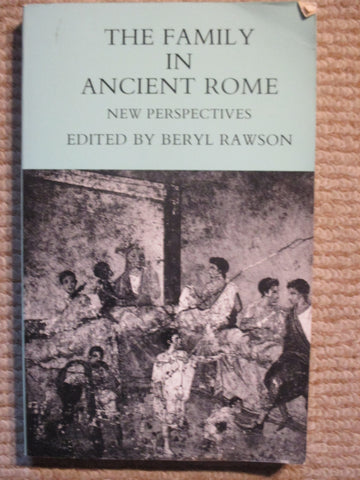 The Family In Ancient Rome : New Perspectives