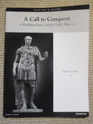 A Call To Conquest (Readings from Caesar's Gallic Wars)