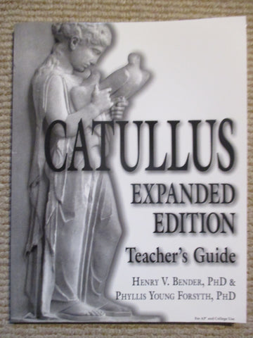 Catullus: Teacher's Guide (Expanded Edition)