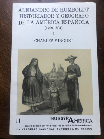 Alejandro de Humboldt: Historiador y Geógrafo de la América Española (2 Volumes)