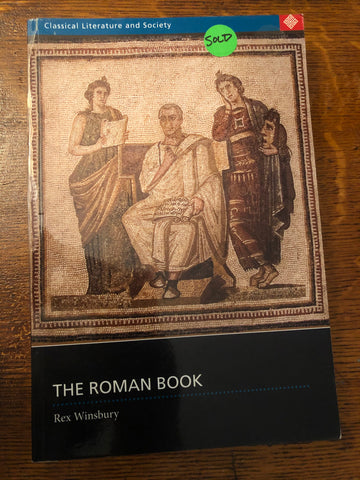 The Roman Book: Books, Publishing, and Performance in Classical Rome
