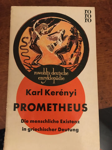 Prometheus: Die menschliche Existenz in griechischer Deutung