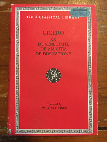 Cicero: De Senectute De Amicitia De Divinatione [Loeb]