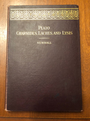 Plato's Charmides, Laches, and Lysis [Newhall]