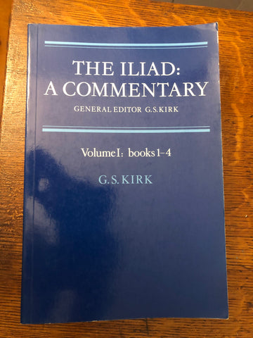 The Iliad: A Commentary (Kirk)(Volume 1)