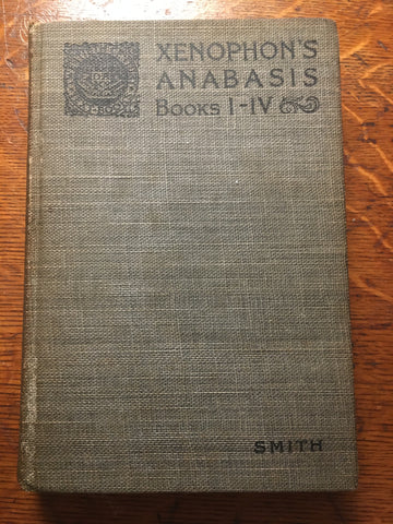 Xenophon's Anabasis Books I-IV [Smith]