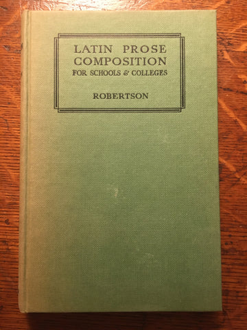 Latin Prose Composition for Schools and Colleges