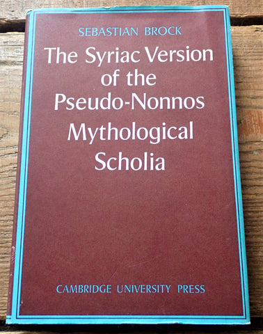 The Syriac Version of the Pseudo-Nonnus Mythological Scholia