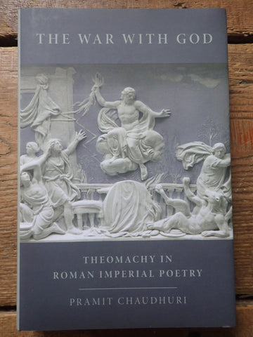 The War With God: Theomachy in Roman Imperial Poetry
