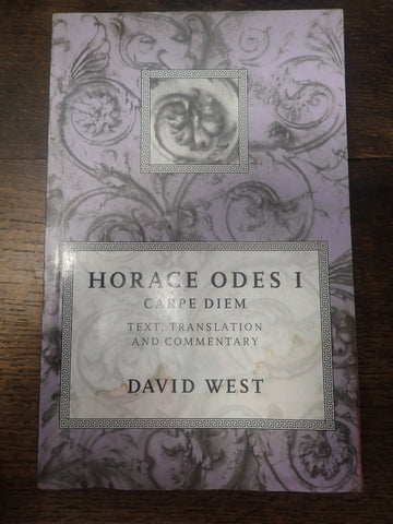 Horace Odes I: Carpe Diem. Text, Translation, and Commentary.