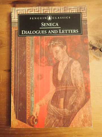 Seneca: Dialogues and Letters