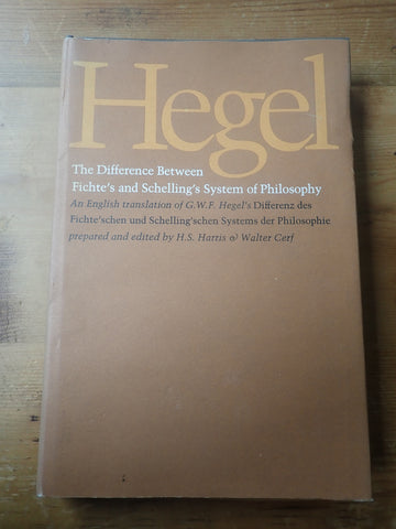 Hegel: The Difference Between Fichte's and Schelling's System of Philosophy [Cerf/Harris]