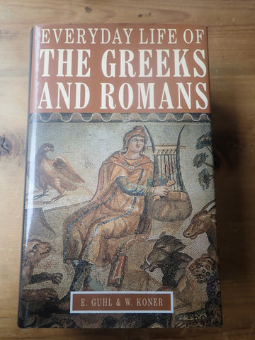 Everyday Life of the Greeks and Romans