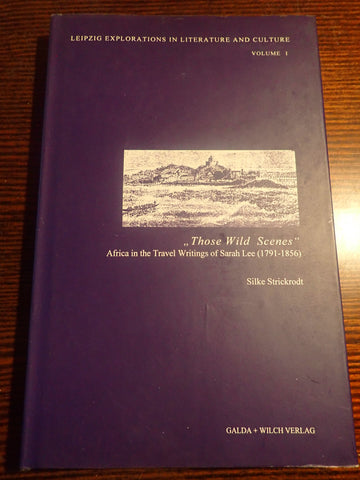 "Those Wild Scenes:" Africa in the Travel Writings of Sarah Lee (1791-1856)
