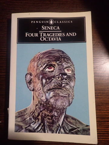 Seneca: Four Tragedies and Octavia