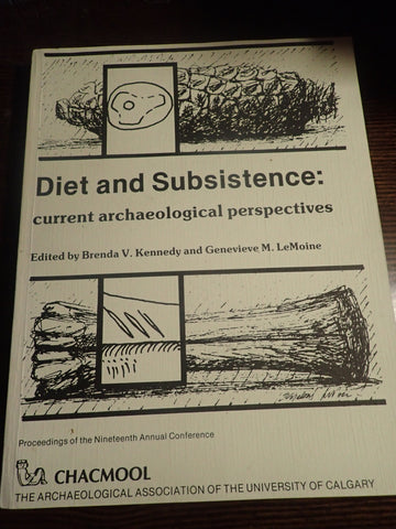 Diet and Subsistence: Current Archaeological Perspectives
