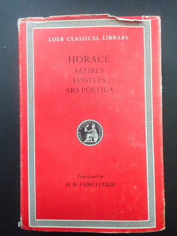 Horace: Satires Epistles Ars Poetica [Loeb]