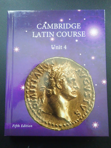 Cambridge Latin Course: Unit 4 [5th edition Hardcover]