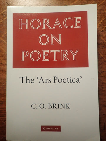 Horace on Poetry: The 'Ars Poetica' [Brink]