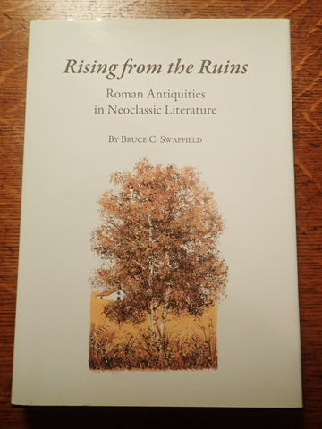 Rising From the Ruins: Roman Antiquities in Neoclassic Literature