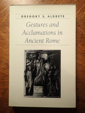 Gestures and Acclamations in Ancient Rome