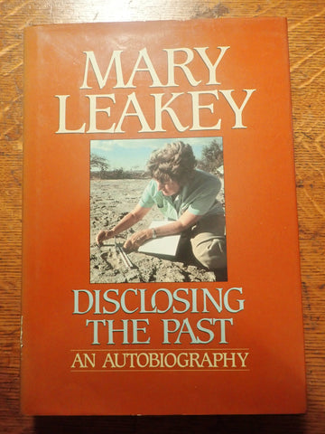 Mary Leakey: Disclosing the Past: An Autobiography