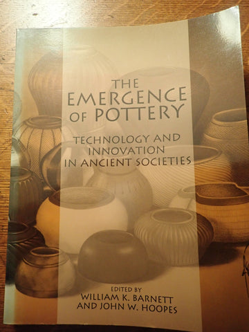 The Emergence of Pottery: Technology and Innovation In Ancient Societies