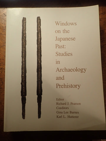 Windows on the Japanese Past: Studies in Archaeology and Prehistory