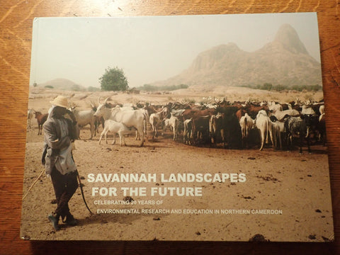 Savannah Landscapes for the Future: Celebrating 20 Years of Environmental Research and Education in Northern Cameroon