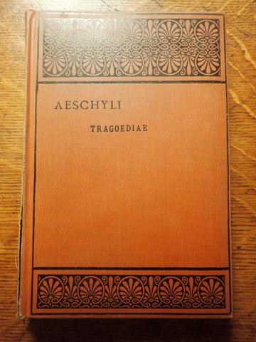 Aeschyli Tragoediae [Oxford Text]
