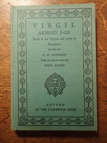Virgil: Aeneid I-III, Partly in the Original and Partly in Translation