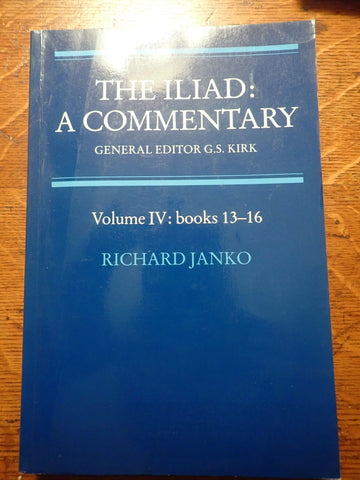 The Iliad: A Commentary Volume IV, Books 13-16 [Kirk]