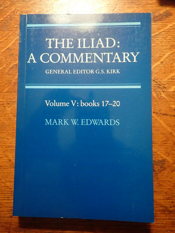 The Iliad: A Commentary Volume V, Books 17-20 [Kirk]