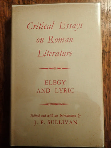 Critical Essays on Roman Literature: Elegy and Lyric