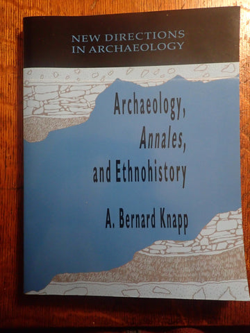 Archaeology, Annales, and Ethnohistory