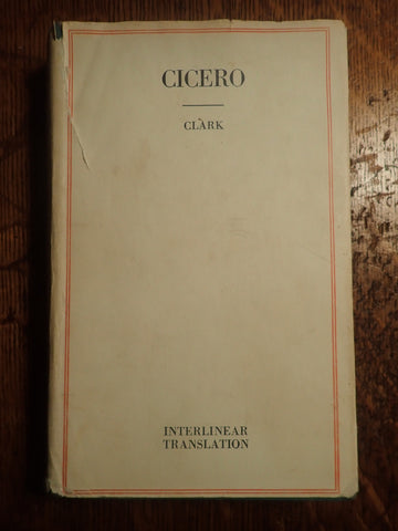 Cicero: Interlinear Translation [Clark]