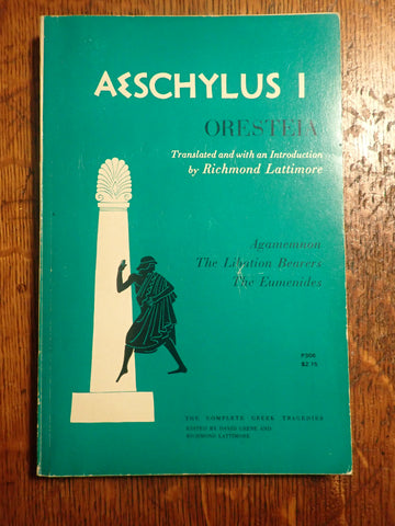 Aeschylus I: The Oresteia [Lattimore]