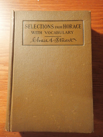 Selections from Horace With Vocabulary [Chase and Stuart]