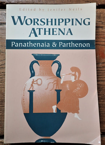 Worshipping Athena: Panathenaia and Parthenon