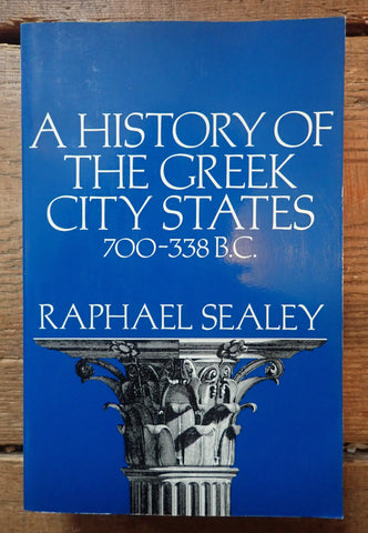 A History of Greek City States: 700-338 B.C.
