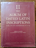 Album of Dated Latin Inscriptions: Rome and the Neighborhood, A.D. 100-199 Vol 2: Text
