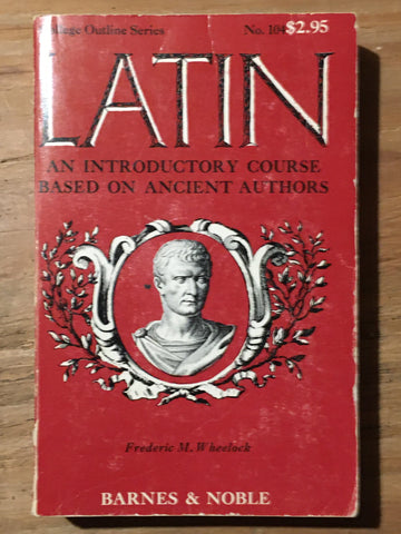 Latin: An Introductory Course (Wheelock)