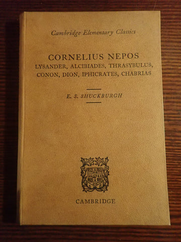 Cornelius Nepos: Lycander, Alcibiades, Thrasybulus, Conon, Dion, Iphicrates, Chabrias