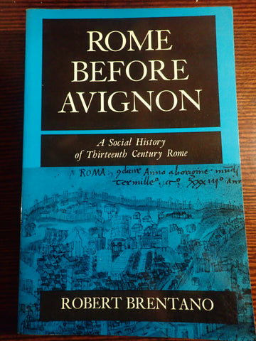 Rome Before Avignon: A Social History of Thirteenth Century Rome