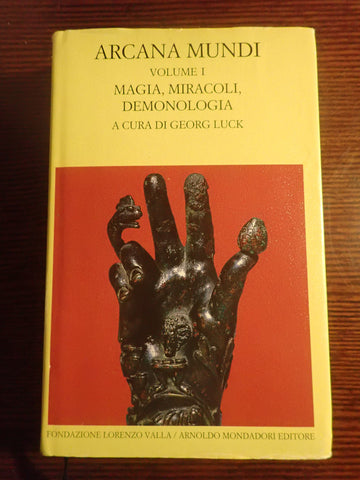 Arcana Mundi Volume I: Magia, Miracoli, Demonologia