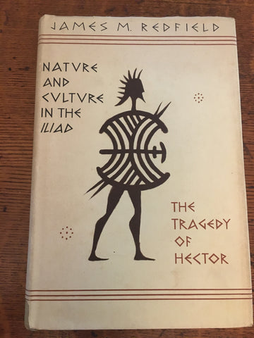 Nature and Culture In the Iliad: The Tragedy of Hector